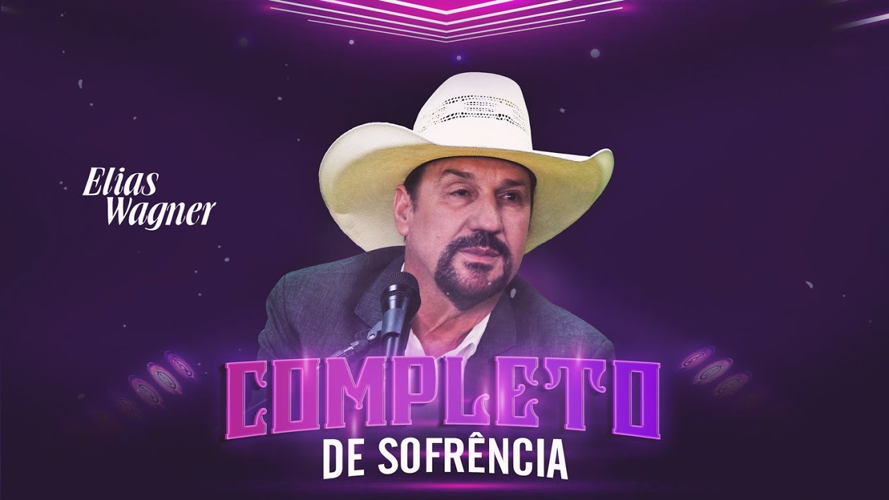Elias Wagner - COMPLETO DE SOFRÊNCIA (Atualizado 2025)