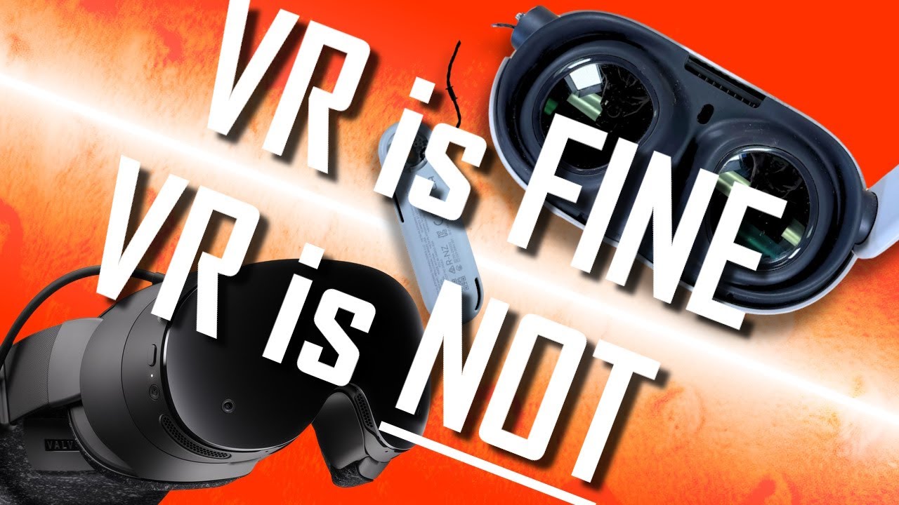 VR is FINE. (VR is NOT.)