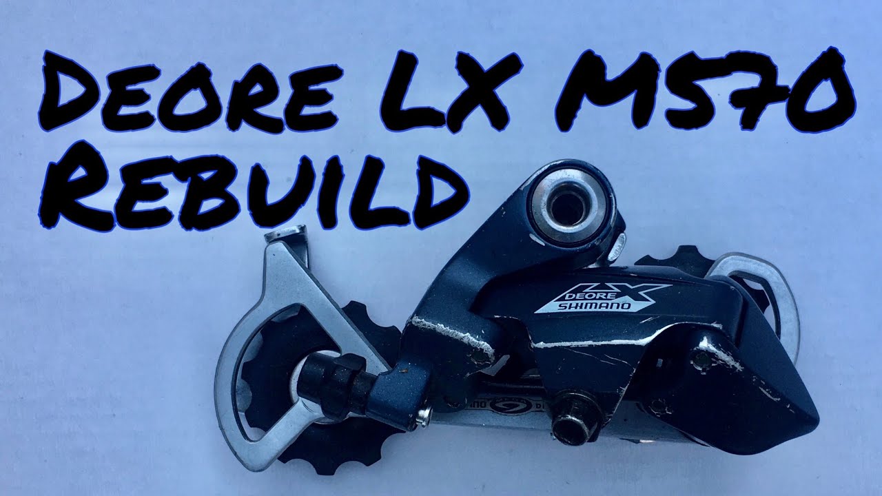 How To Rebuild a Shimano Deore LX M570/M571 M580/M581 Derailleur