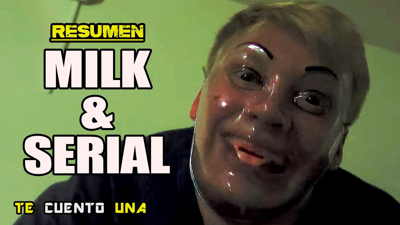 Milk & Serial | Cuando Una Broma SE SALE DE CONTROL | RESUMEN