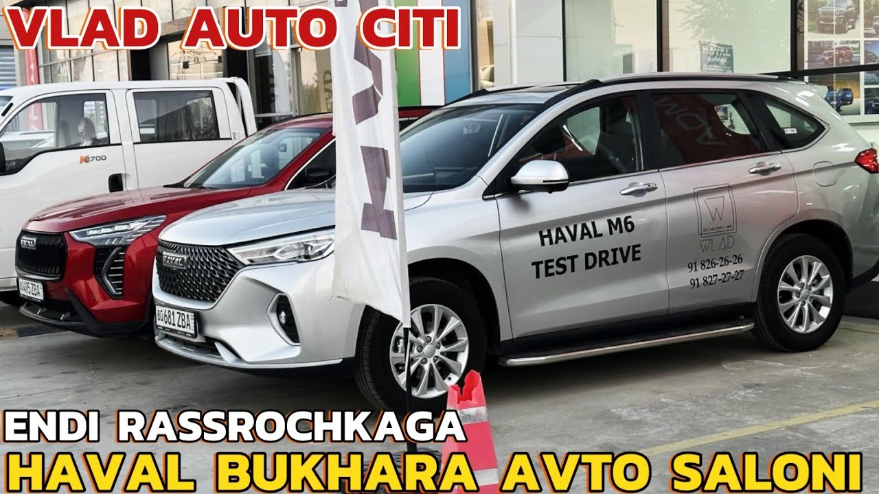 HAVAL BUKHARA AVTO SALONI HAVAL M6 HAVAL H6 HAVAL DARGO, JULION NARXLARI 