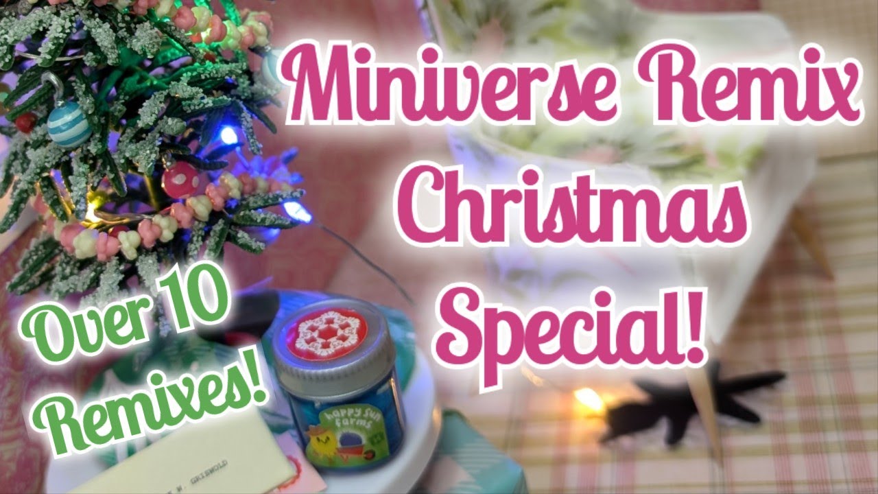 Miniverse Holiday Extravaganza! Over 10 Remixes & Fun DIY Christmas Miniatures