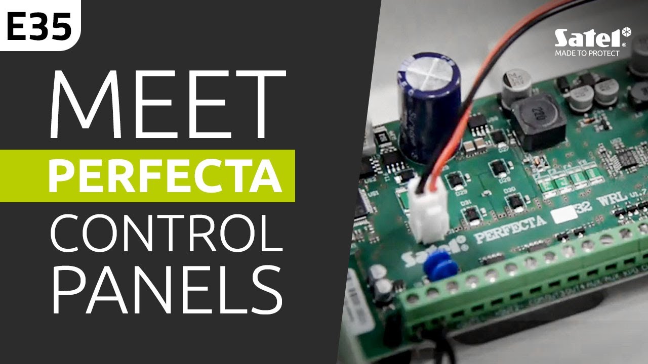SATEL e-Academy 35: Introducing the PERFECTA Series of Alarm Control Panels