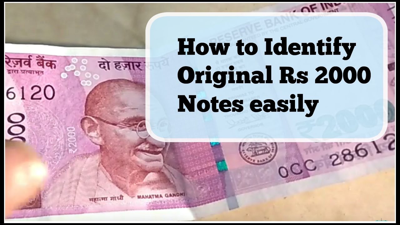 How to identify Fake vs Original New Rs 2000 notes very easily