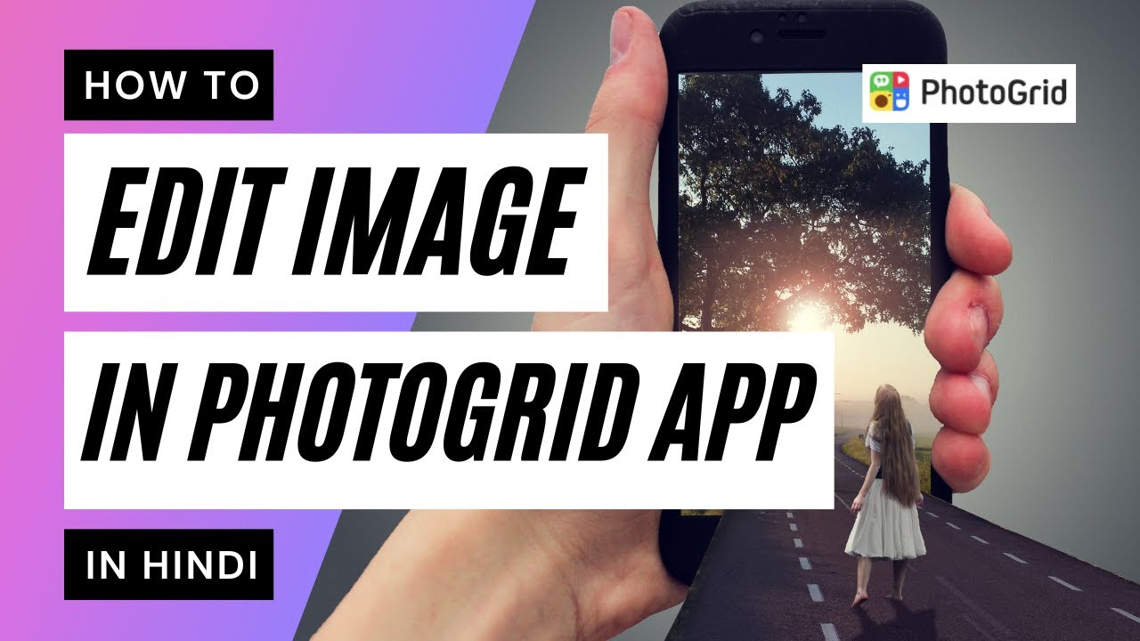 Photo Grid App Image Editing Tutorial in Hindi