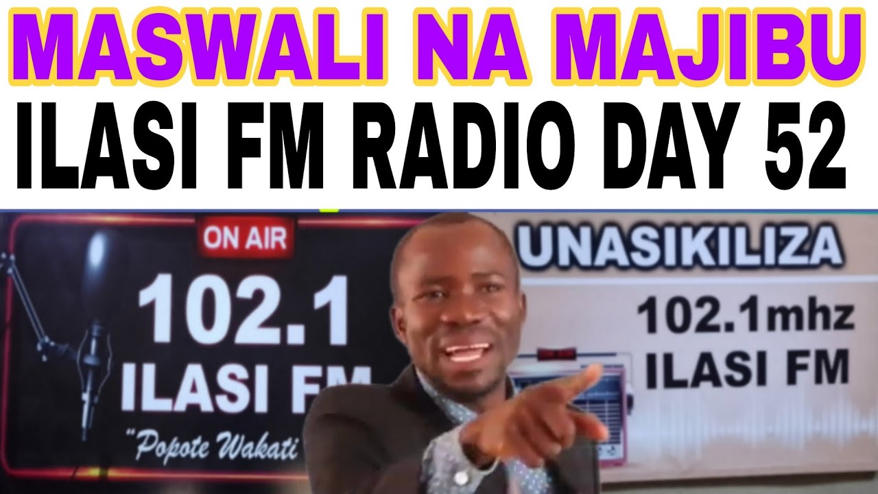MASWALI  NA MAJIBU ILASI FM RADIO