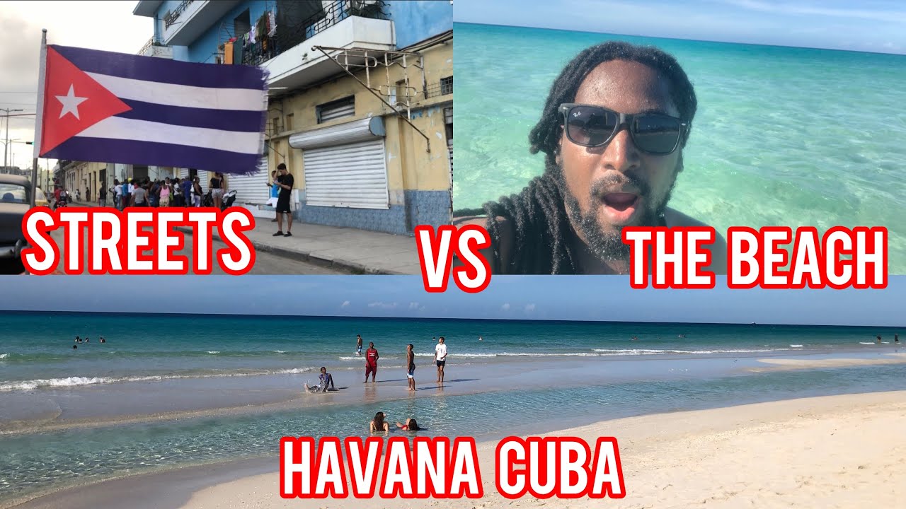 Streets vs The Beach Havana Cuba