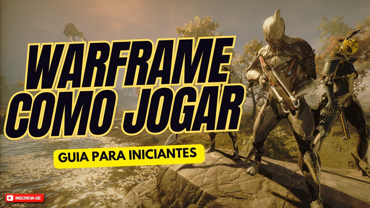 WARFRAME - COMO JOGAR WARFRAME GUIA PARA INICIANTES APRENDA VARIAS MEC&Acirc;NICAS DO GAME ANTES DE JOGAR