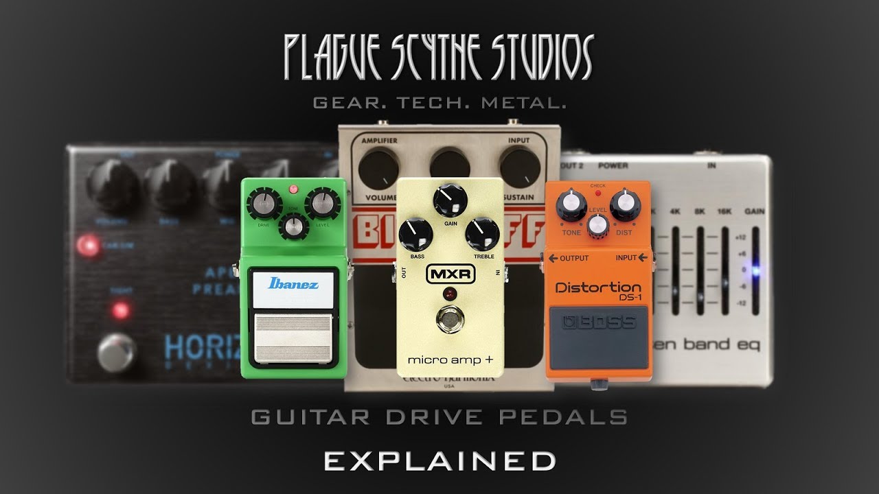 Drive Pedals: Overdrive, Clean Boost, Distortion, & Preamps - Explained