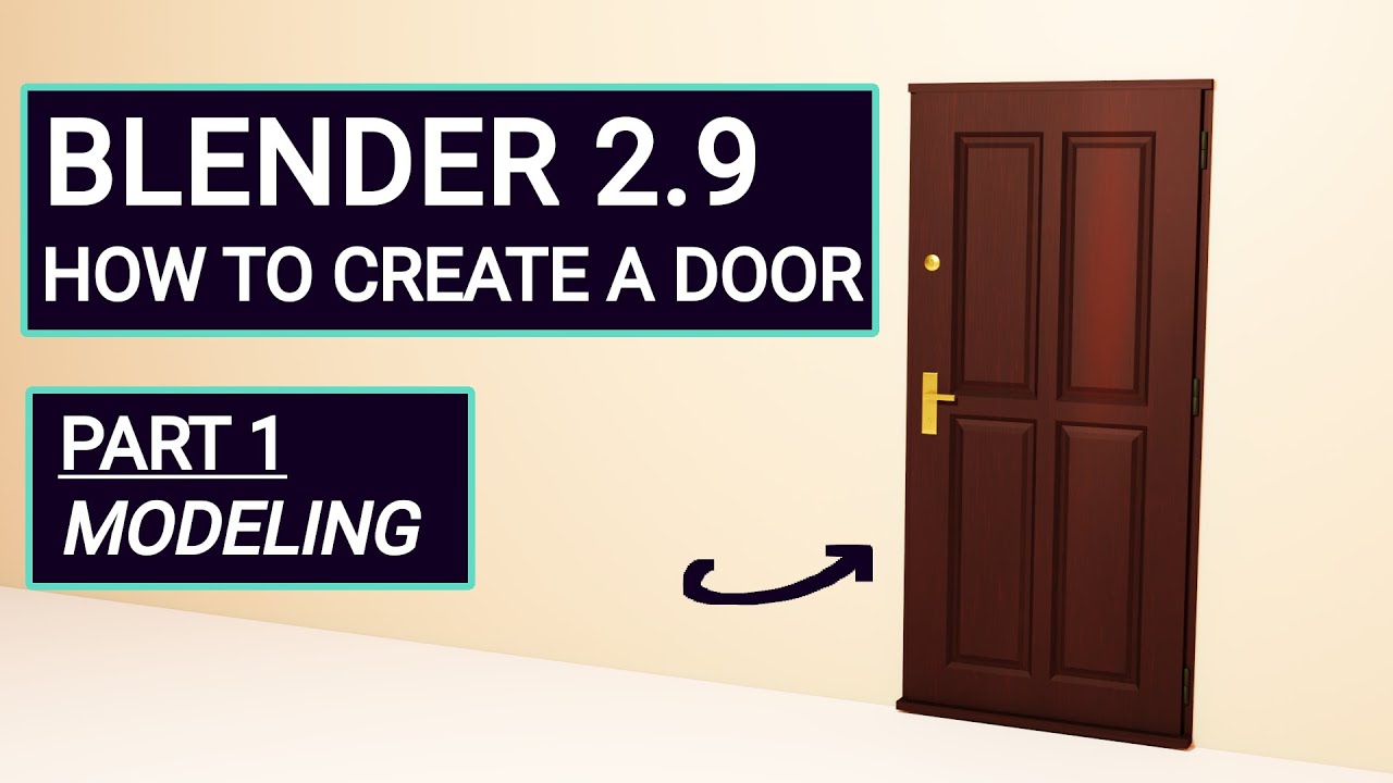 How To Create A Door In Blender - Part 1: Modeling