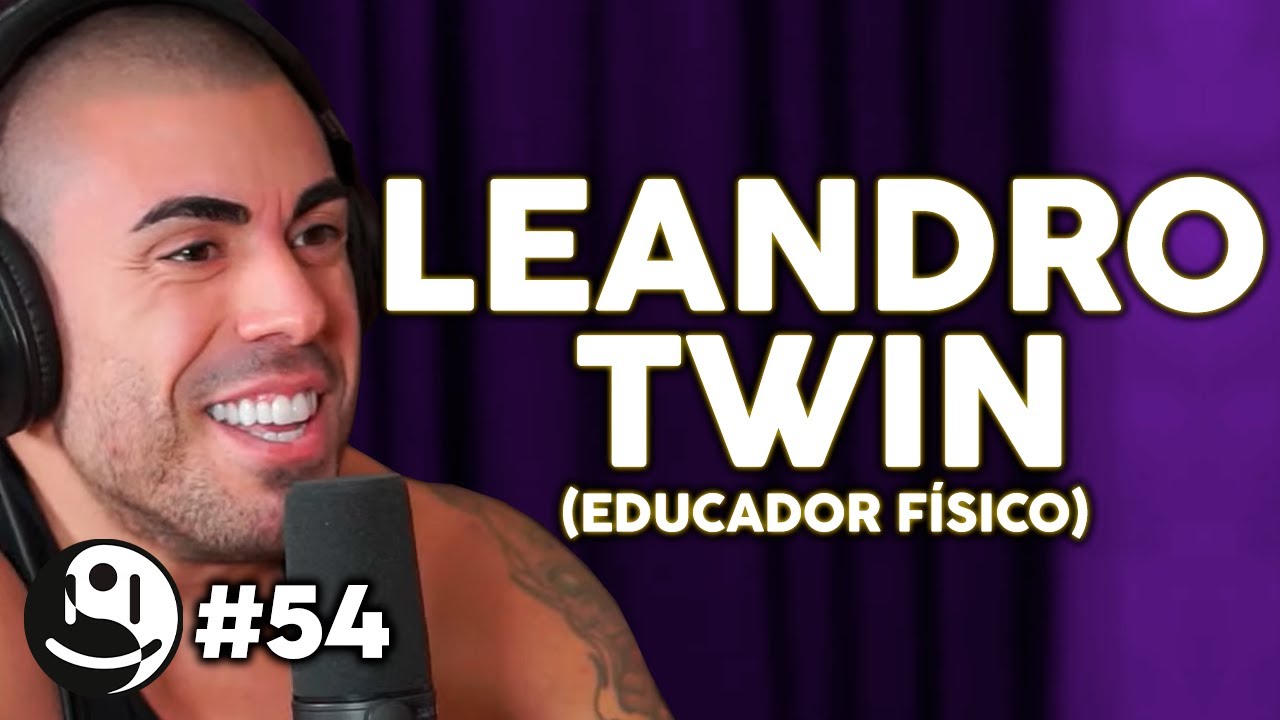 LEANDRO TWIN (EDUCADOR FÍSICO) - Lutz Podcast #54