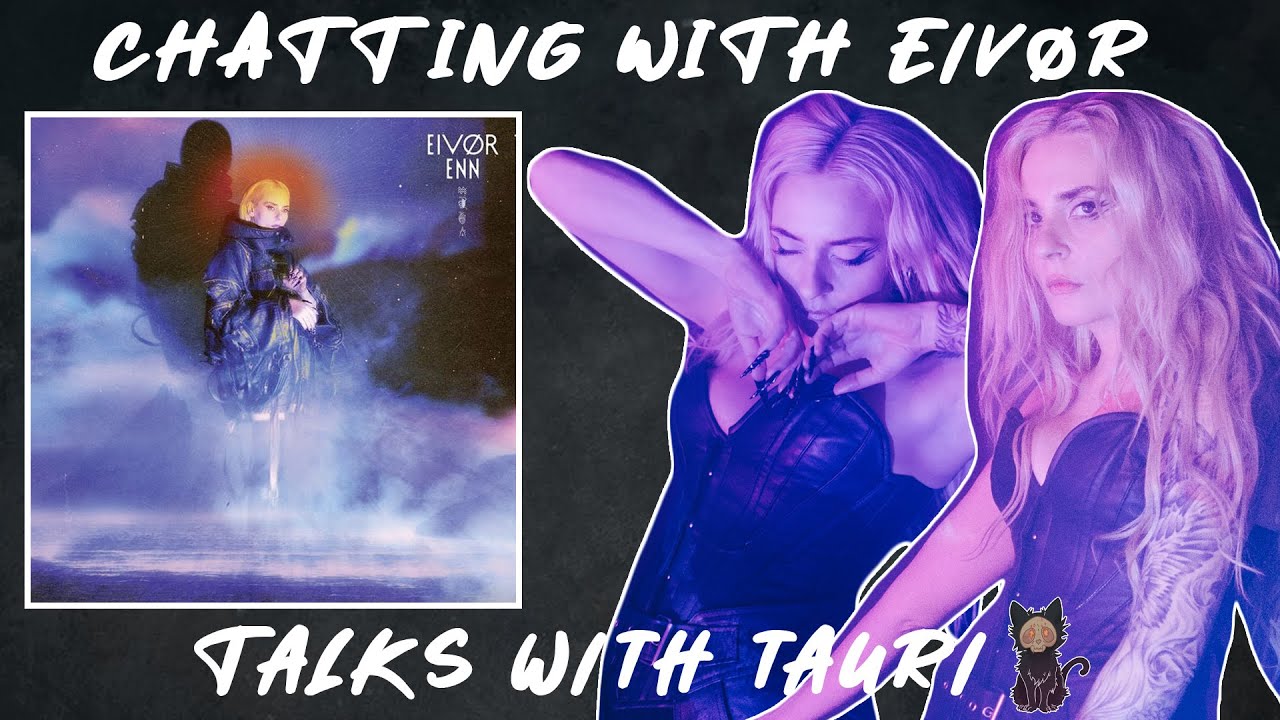 TALKS WITH TAURI | CHATTING WITH EIVØR | INTERVIEW