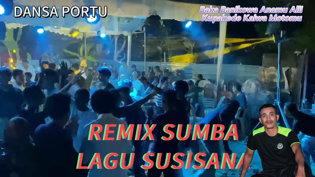 🔰 REMIX SUMBA SUSISANA BAKABANIKOWA ANAMU KUPAKEDE KAIWA MOTOMU @DOMISUMBAREMIX @domisumbantt8991