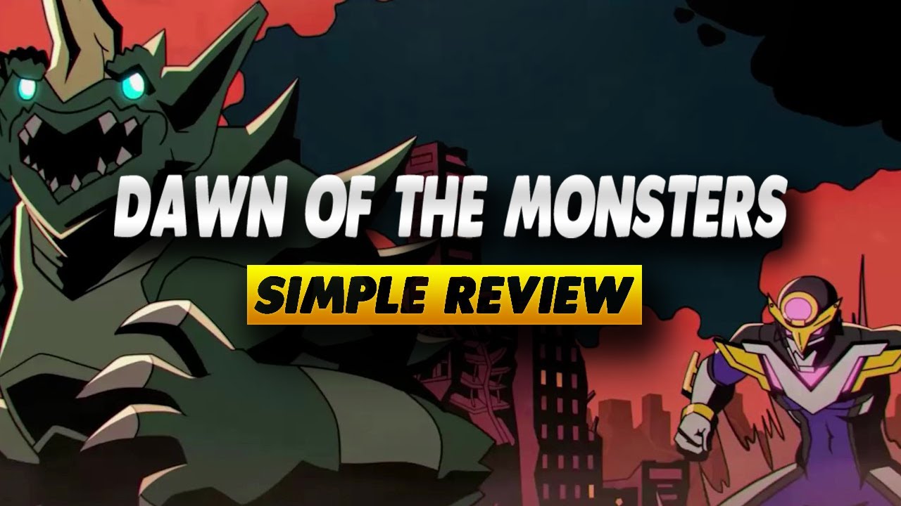 Dawn of the Monsters Review - Simple Review