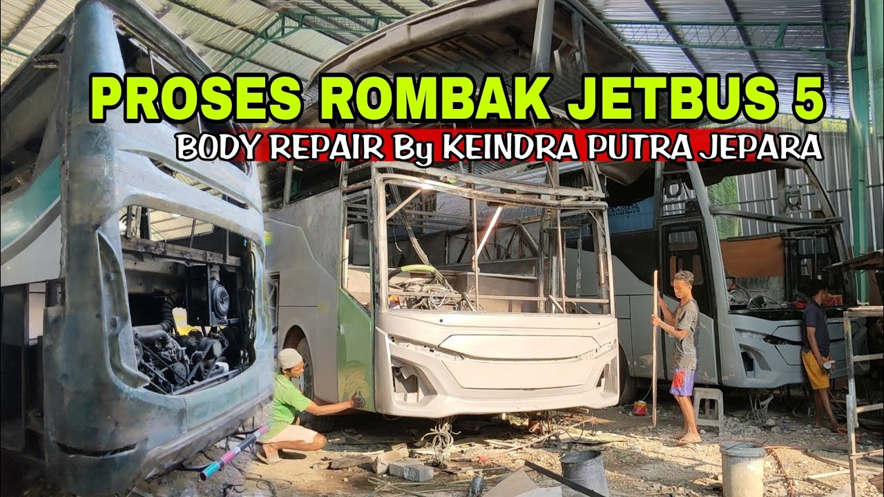 PROSES ROMBAK BUS KE JETBUS 5❗BODY REPAIR KEINDRA PUTRA DI JEPARA • SEBERAPA MIRIP ❓