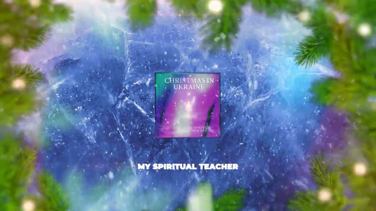 Christmas in Ukraine &ndash; My Spiritual Teacher | A Prayer for Peace 🇺🇦✨