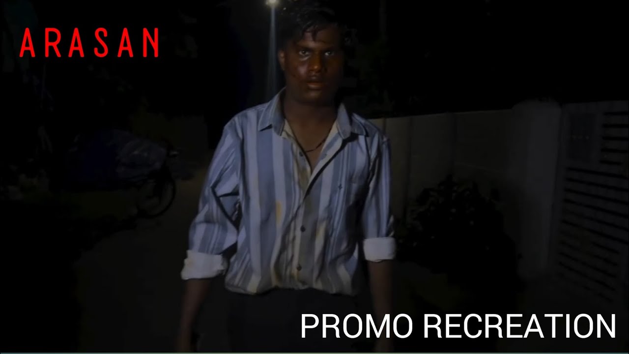 Arasan Promo recreation  | 