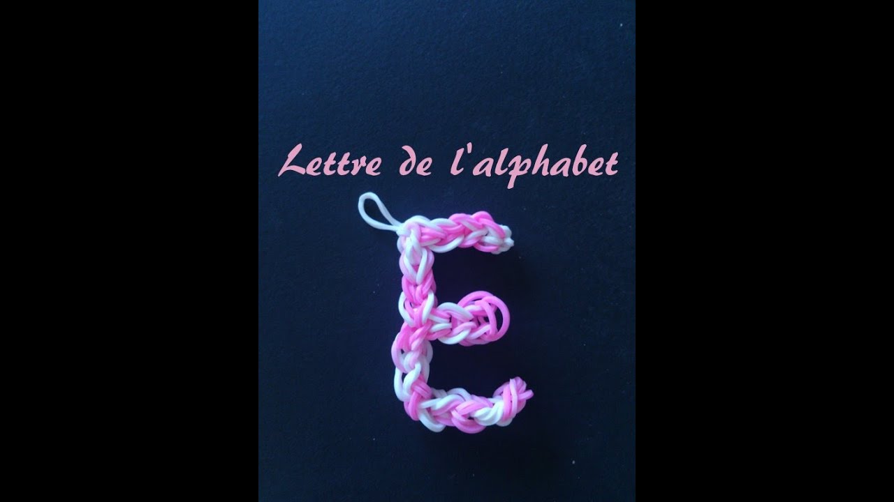 Lettre E Rainbow loom® Tutoriel Français (Niveau Débutant)