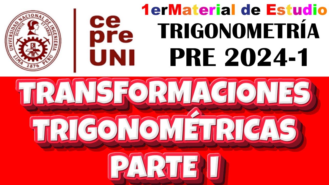 TRANSFORMACIONES TRIGONOMÉTRICAS PARTE I 👉👉CEPRE UNI 2024-I👈👈