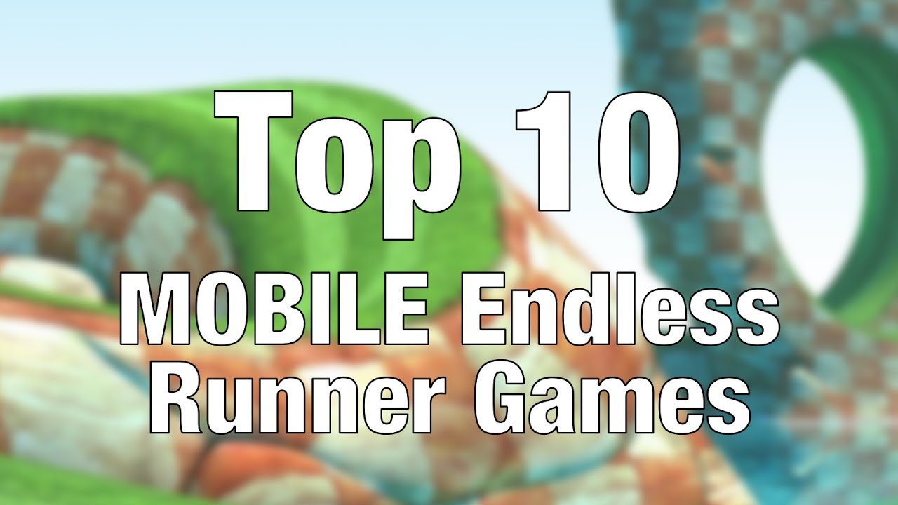 Top 10 MOBILE Endless Runner Games