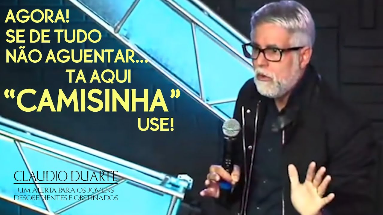 Agora! se de tudo não aguentar ta aqui, Camisinha, use   CLAUDIO DUARTE
