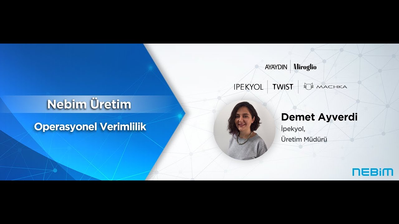 Nebim Üretim'de Operayonel Verimlilik | İpekyol