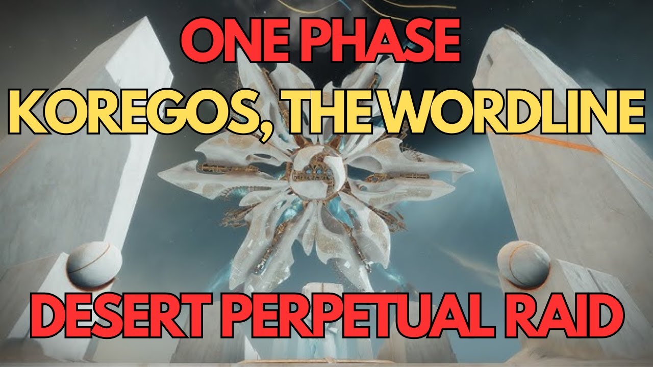 One Phase Koregos The Worldline, NEW The Desert Perpetual Raid Boss [Destiny 2 Edge of Fate]