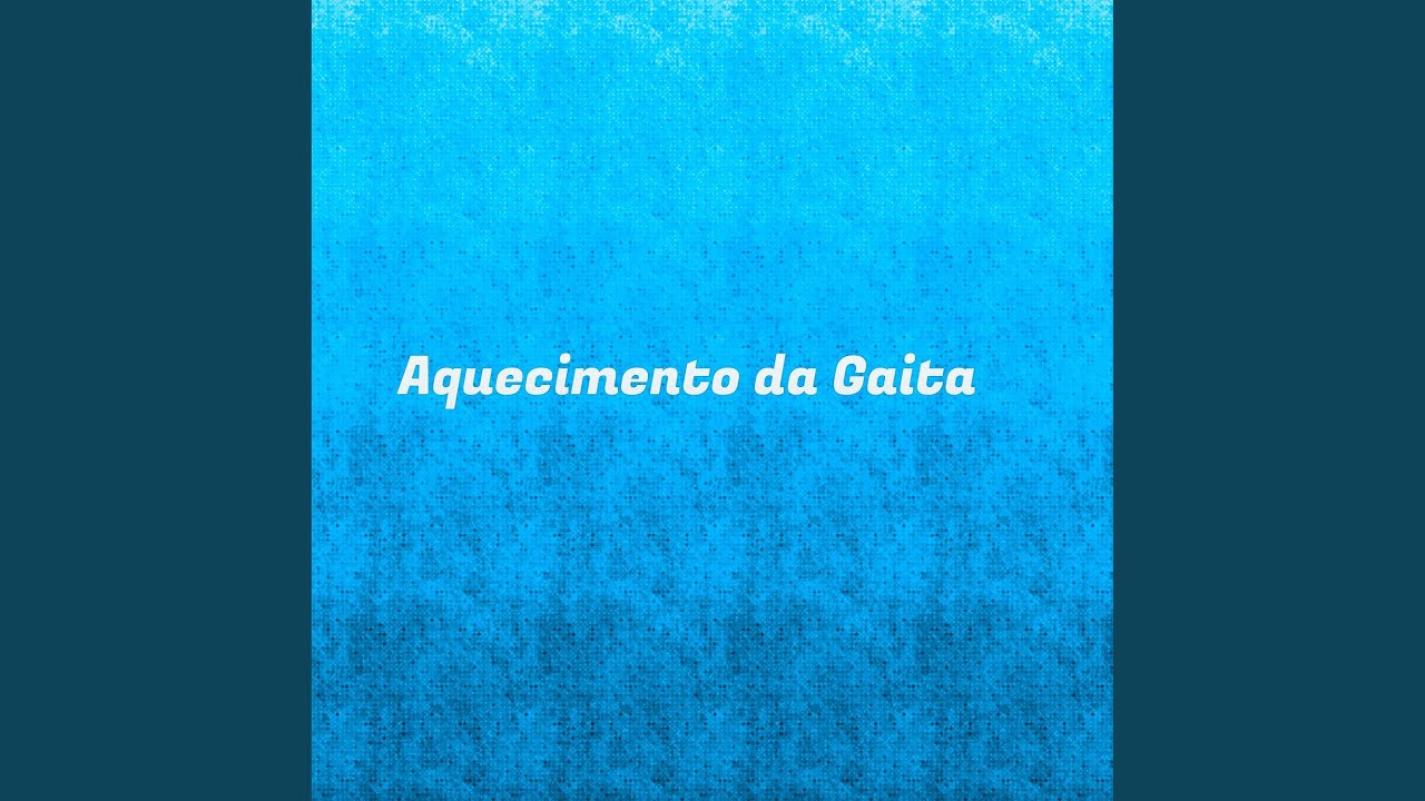 Aquecimento da Gaita