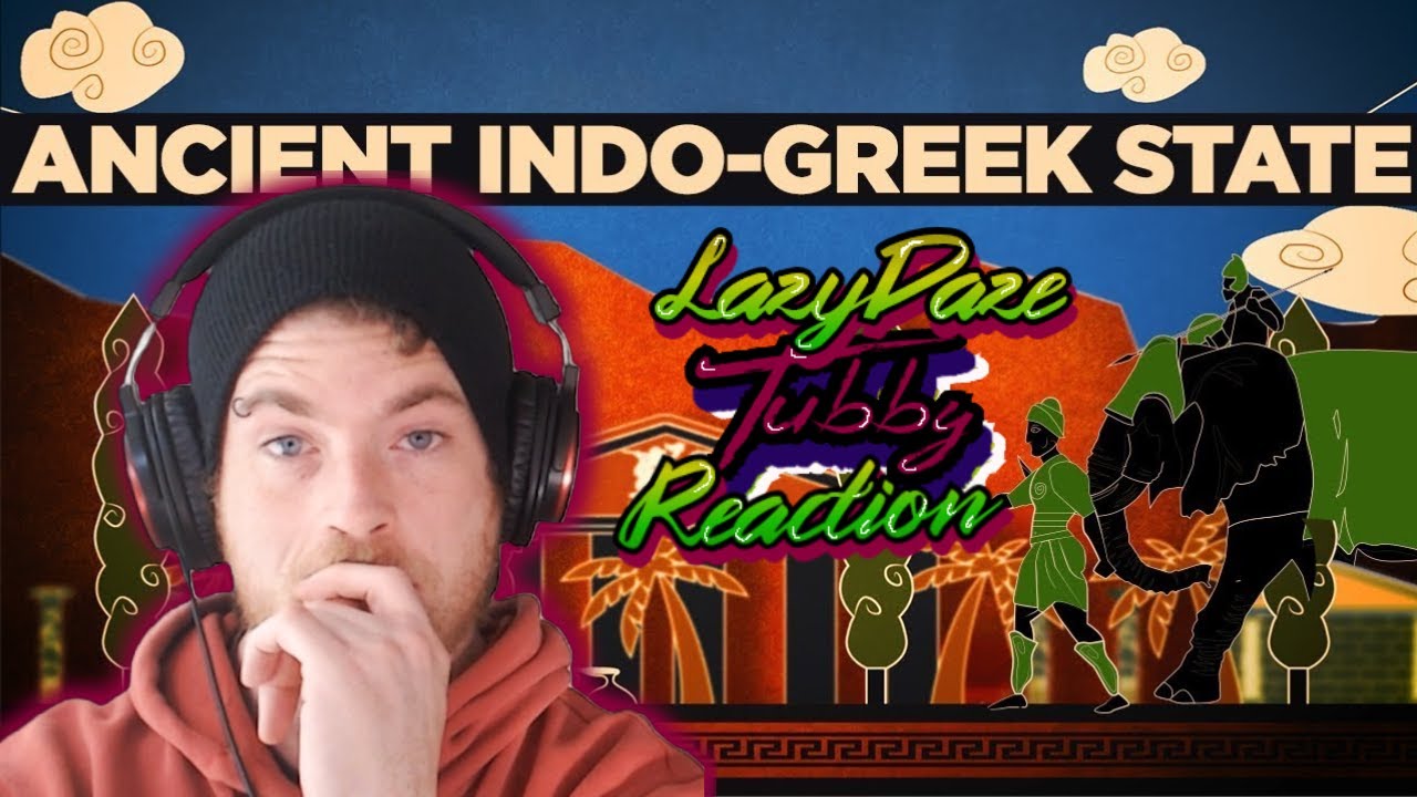 HISTORY FAN REACTS - ANCIENT GREEK KINGDOM IN INDIA