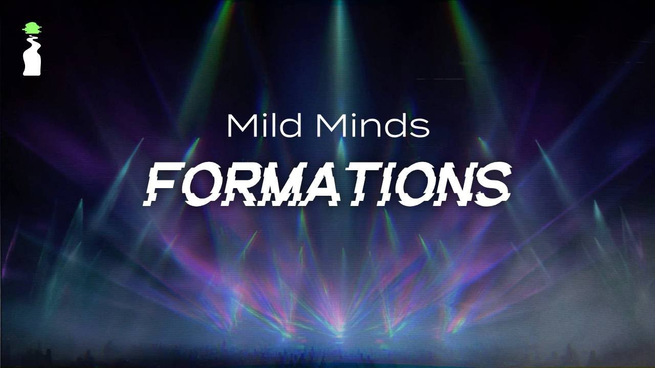 Mild Minds - Formations // LYRICS