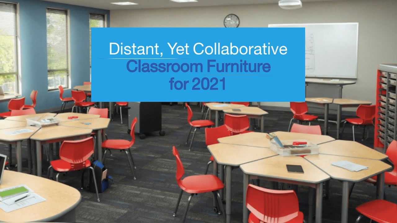 Distant Yet Collaborative Classroom Furniture for 2021