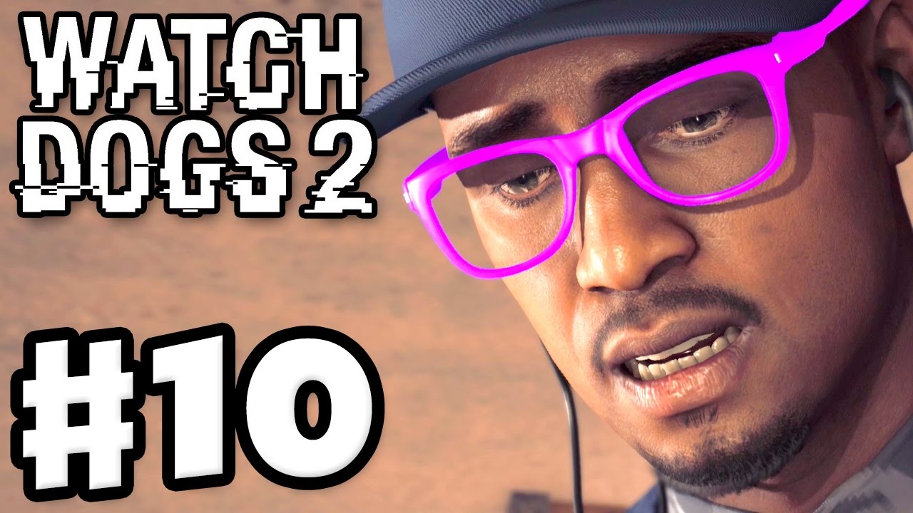 Watch Dogs 2 - Gameplay Walkthrough Part 10 - Eye for an Eye! (PS4 Pro)
