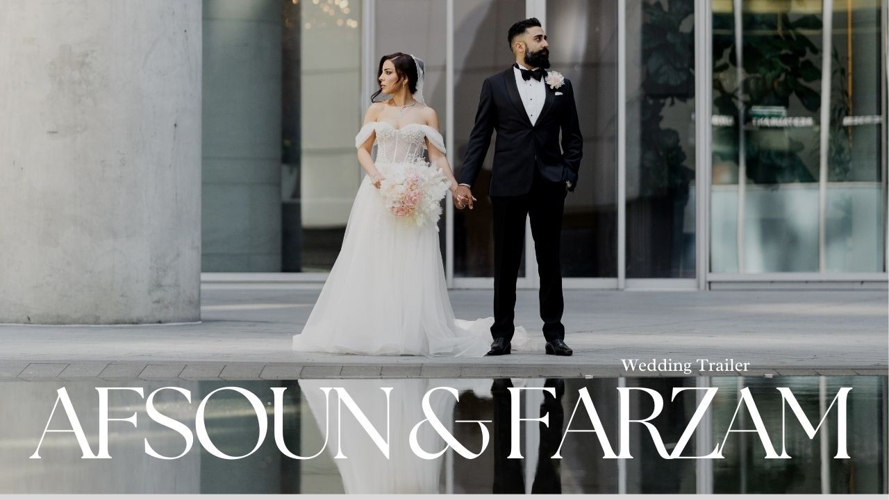 Afsoun & Farzam - Wedding Trailer