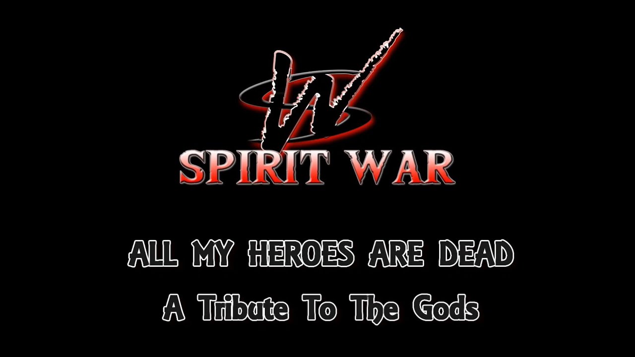 SPIRIT WAR - [LYRICS CLIP] ALL MY HEROES ARE DEAD