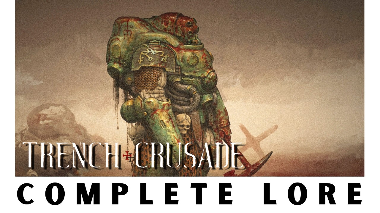 Trench Crusade Lore Part III | Immersive Narrated Lore