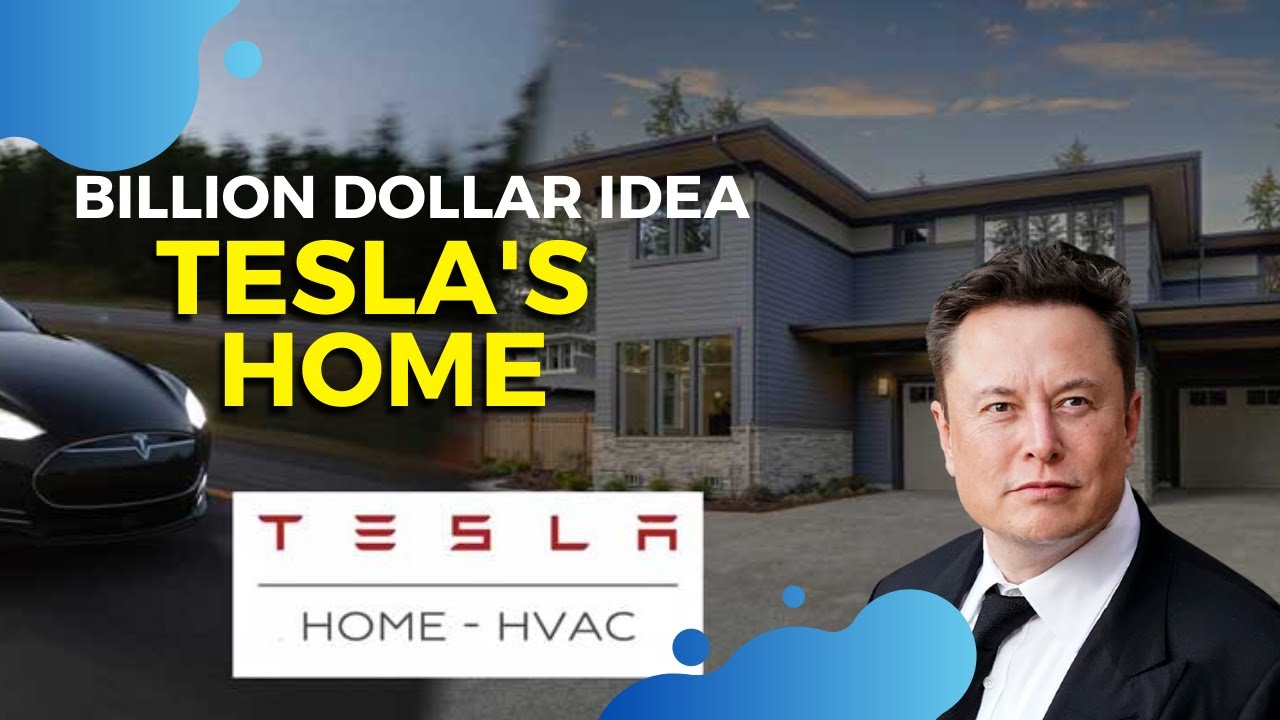 Tesla's Newest Billion Dollar Idea  Home HVAC Heating, Ventilating, Air Conditioning