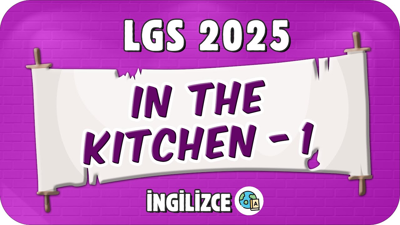 In The Kitchen - 1 📚 8. Sınıf İngilizce #2025LGS