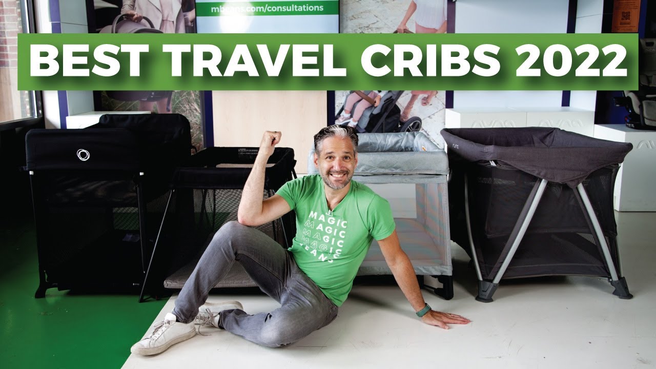Best Travel Cribs Of 2022 | Ultimate Buying Guide | Magic Beans Reviews