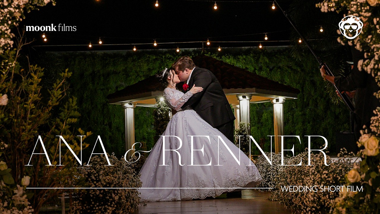 Ana & Renner Wedding Short Film | Moonk Films