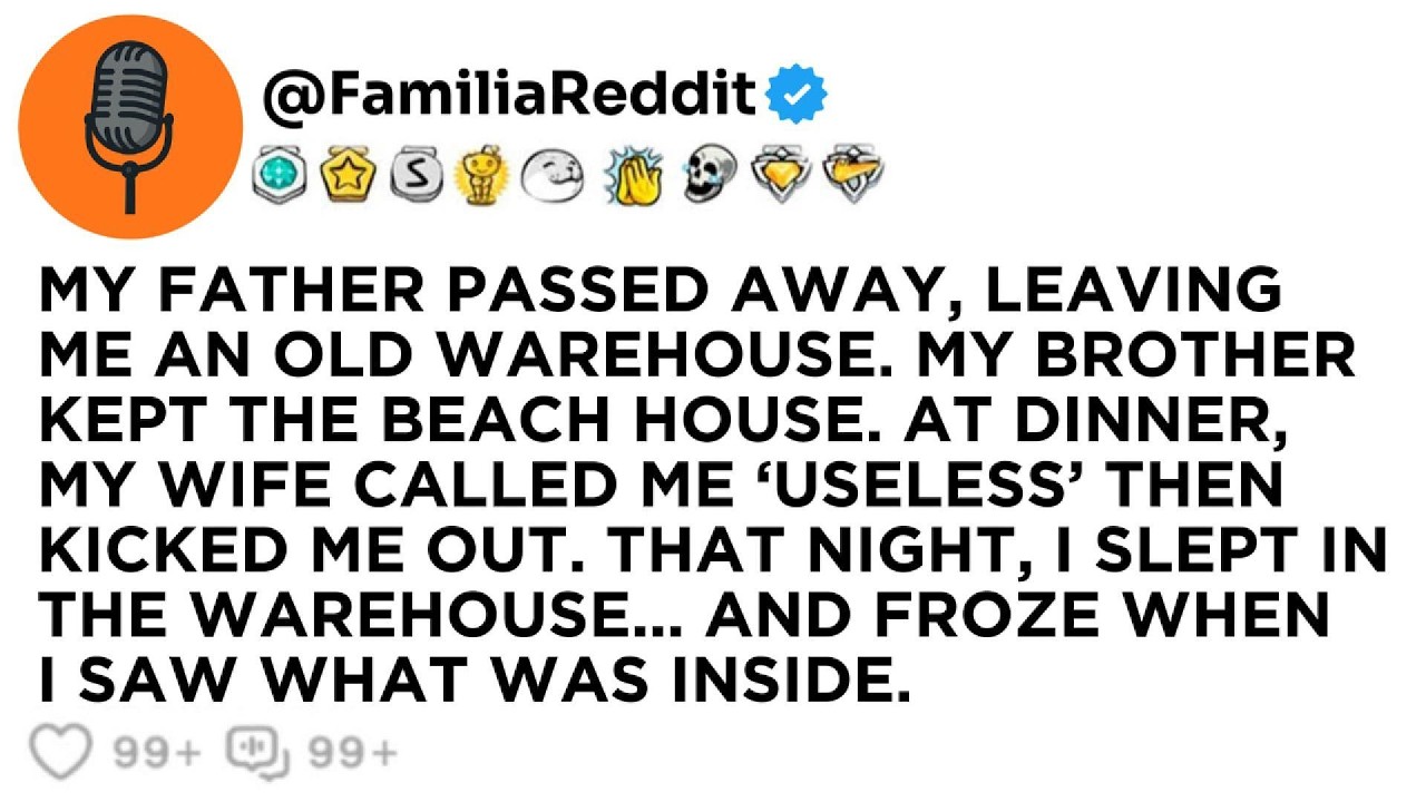 MY FATHER PASSED AWAY, LEAVING ME AN OLD WAREHOUSE. MY BROTHER KEPT THE BEACH HOUSE. AT DINNER...