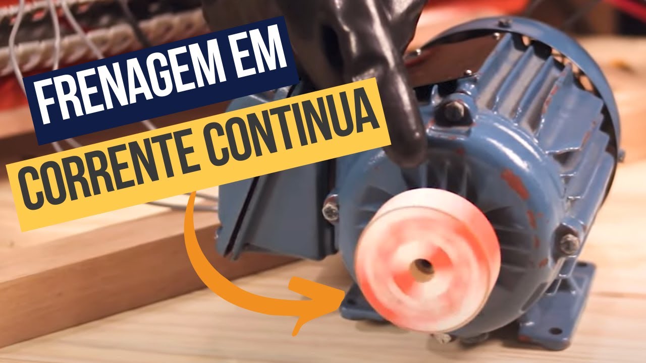Como Funciona a Frenagem em Corrente Continua? - NA PRÁTICA