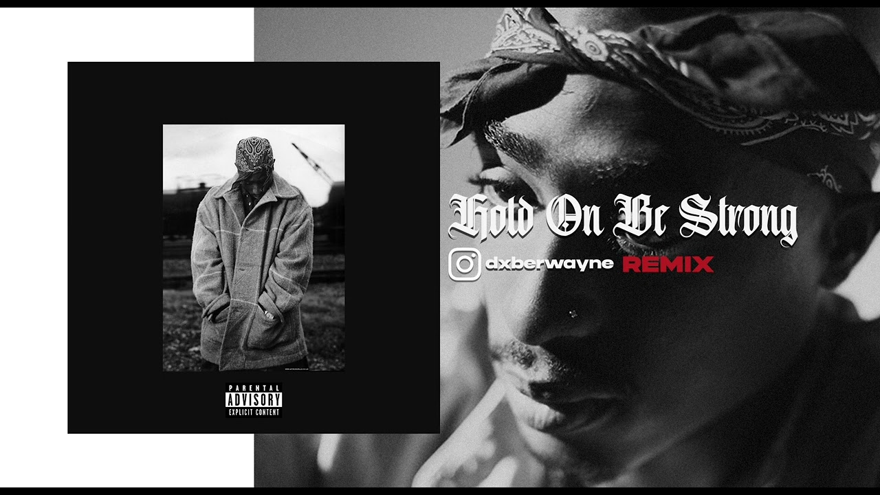 2Pac - Hold On Be Strong (feat Queen)(Dxberwayne remix)