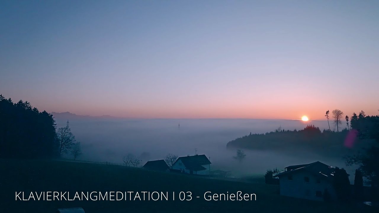 KLAVIERKLANGMEDITATION I 03 - Genießen