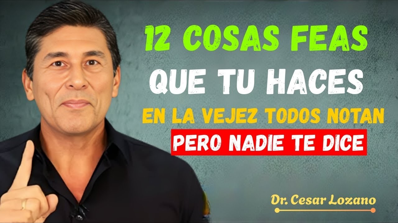 Feos Hábitos en la Vejez Que Incomodan a las Personas Pero Nadie te Dice | César Lozano