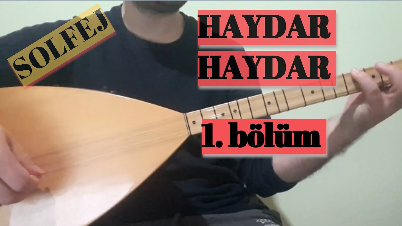 HAYDAR HAYDAR ( ON DÖRT BİN YIL GEZDİM ) Solfej Mızrap vuruşları 1.BÖLÜM en kolay saz dersi