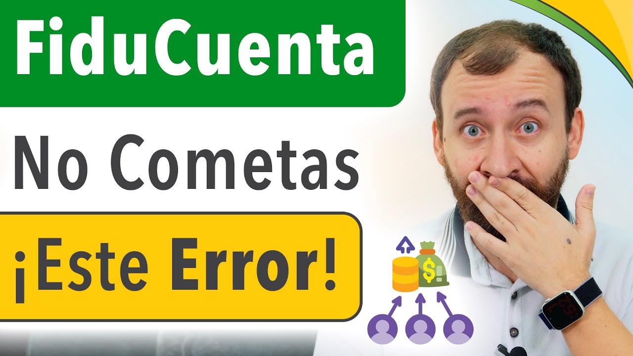 Fiducuenta - ¡No Cometas Este Error!