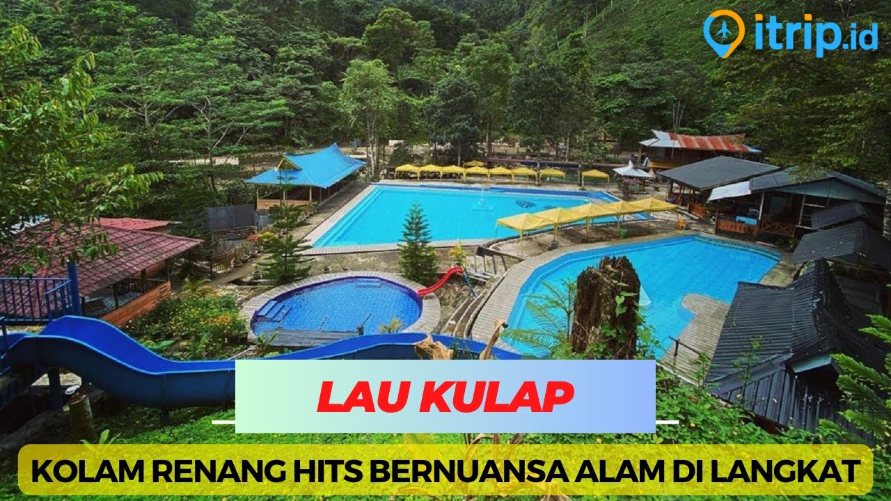 Lau Kulap - Kolam Pemandian Alami & Sungai yang Jernih di Langkat!