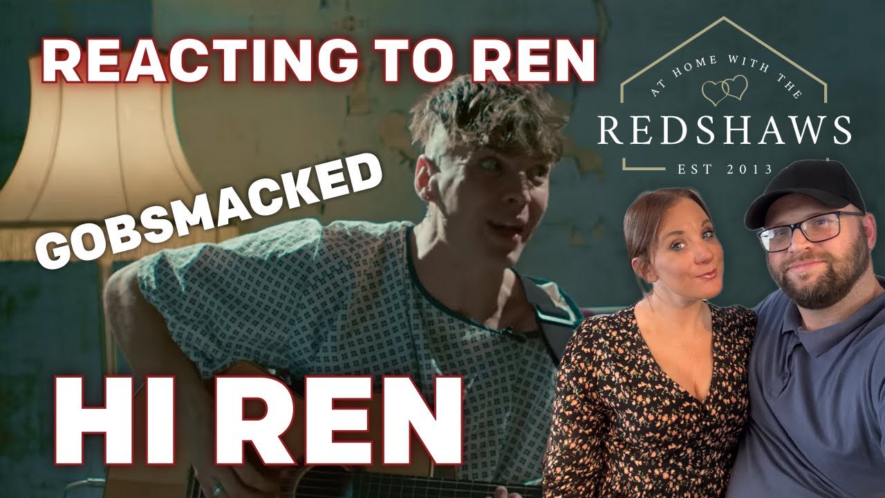 Our First time reaction and introduction to Ren, Hi Ren