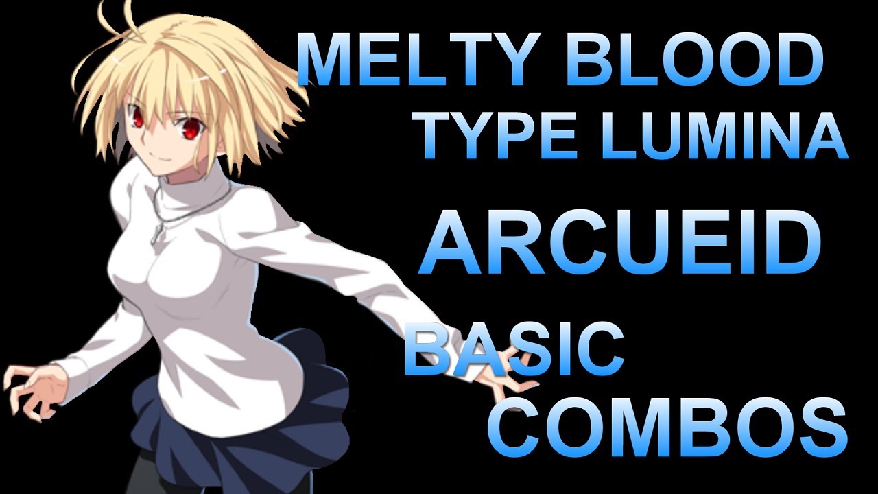 メルティブラッド タイプルミナ アルクェイド 基本 コンボ【MELTY BLOOD TYPE LUMINA ARCUEID BASIC COMBOS】