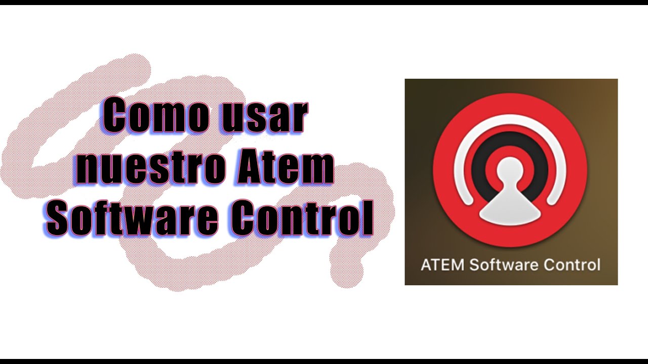 Como usar nuestro ATEM Software Control | Audio Visual (Español)